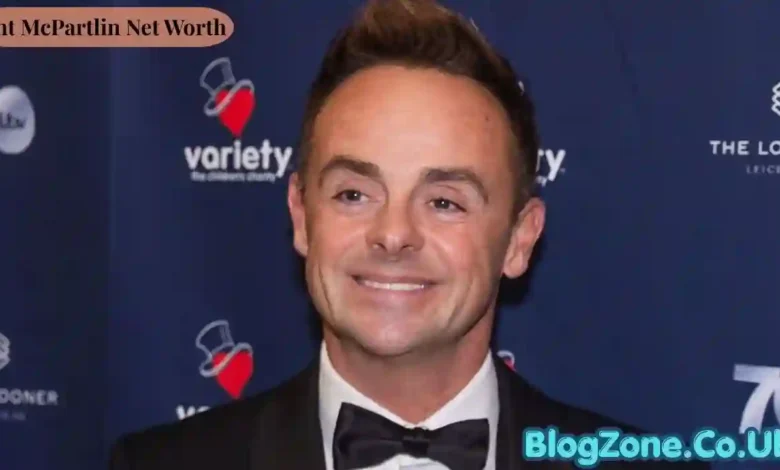 Ant McPartlin Net Worth